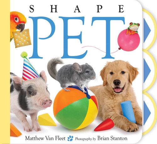 Shape Pet (Matthew Van Fleet Pets) book cover by Matthew Van Fleet