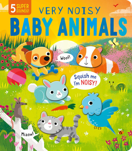 Squishy Sounds: Very Noisy Baby Animals (Squishy Sounds) book cover by 