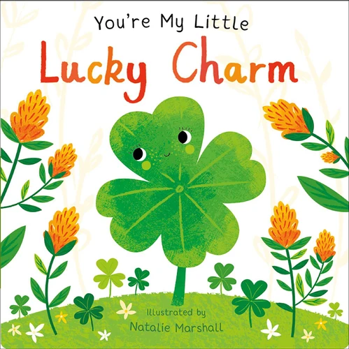 You're My Little Lucky Charm (Board Book for Babies and Toddlers 0-2 years old) (You're My Little) book cover by Nicola Edwards