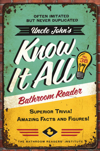 Uncle John’s Know It All Bathroom Reader: Superior Trivia! Amazing Facts and Figures! (Uncle John's Bathroom Reader Annual) book cover by Bathroom Readers' Institute
