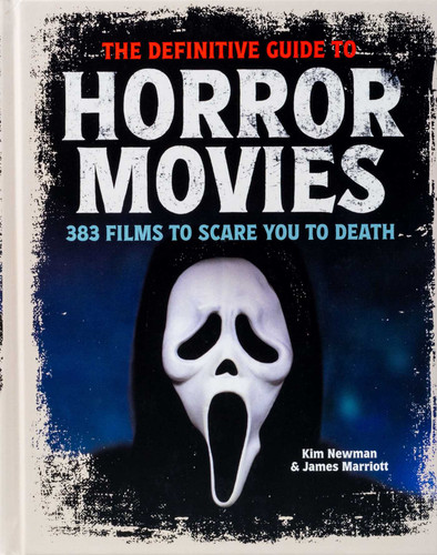 The Definitive Guide to Horror Movies book cover by Kim Newman, James Marriott