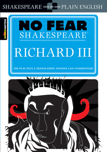 Richard III: No Fear Shakespeare Side-by-Side Plain English (No Fear Shakespeare) book cover by William Shakespeare, SparkNotes
