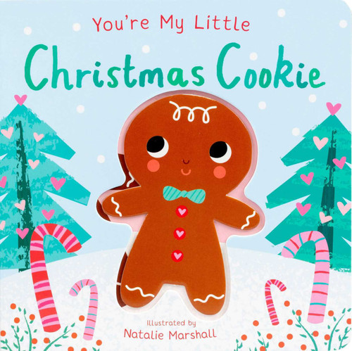 You're My Little Christmas Cookie (Board Book for Babies and Toddlers 0-2 years old) (You're My Little) book cover by Nicola Edwards
