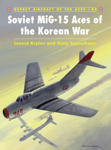 Soviet MiG-15 Aces of the Korean War (Aircraft of the Aces #82) book cover by Leonid Krylov, Yuriy Tepsurkaev
