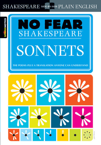 Sonnets: No Fear Shakespeare Side-by-Side Plain English (No Fear Shakespeare) book cover by SparkNotes, William Shakespeare
