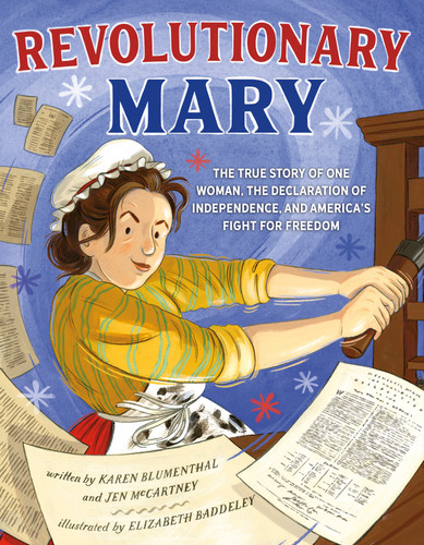 Revolutionary Mary: The True Story of One Woman, the Declaration of Independence, and America's Fight for Freedom book cover by Karen Blumenthal, Jen McCartney
