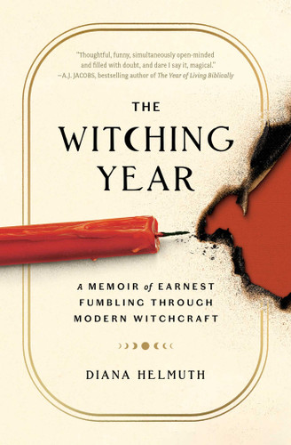 The Witching Year: A Memoir of Earnest Fumbling Through Modern Witchcraft book cover by Diana Helmuth