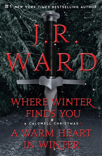 Where Winter Finds You / A Warm Heart in Winter Bindup: Where Winter Finds You; A Warm Heart in Winter Bindup (The Black Dagger Brotherhood World) book cover by J.R. Ward