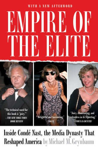 Empire of the Elite: Inside Condé Nast, the Media Dynasty That Reshaped America book cover by Michael M. Grynbaum