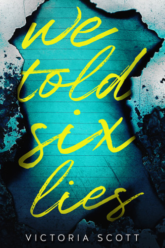 We Told Six Lies book cover by Victoria Scott
