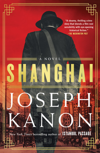Shanghai: A Novel book cover by Joseph Kanon