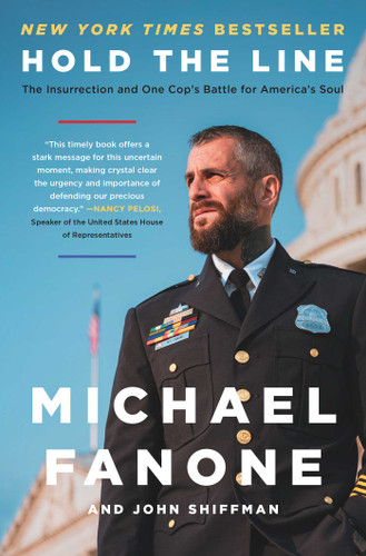Hold the Line: The Insurrection and One Cop's Battle for America's Soul book cover by Michael Fanone, John Shiffman