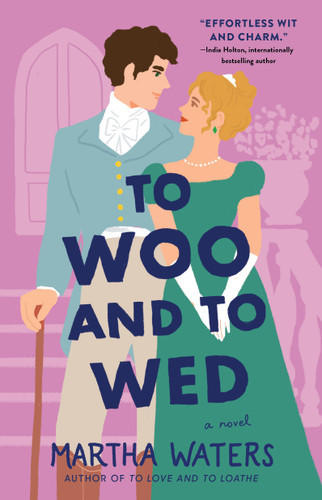 To Woo and to Wed: A Novel (The Regency Vows) book cover by Martha Waters