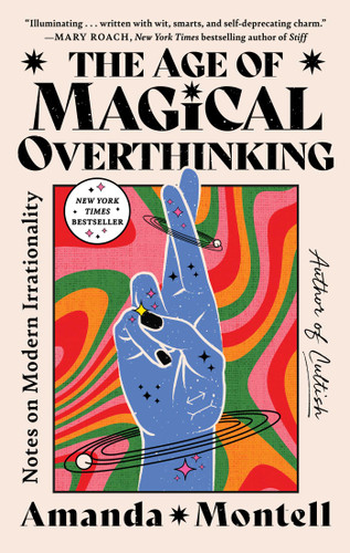 The Age of Magical Overthinking: Notes on Modern Irrationality book cover by Amanda Montell