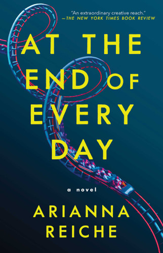 At the End of Every Day: A Novel book cover by Arianna Reiche