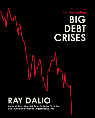 Principles for Navigating Big Debt Crises (Principles) book cover by Ray Dalio