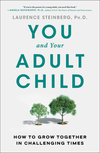 You and Your Adult Child: How to Grow Together in Challenging Times book cover by Laurence Steinberg