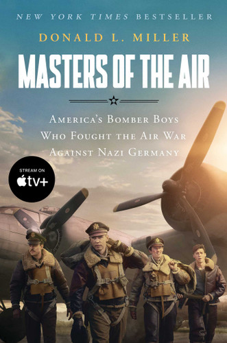 Masters of the Air MTI: America's Bomber Boys Who Fought the Air War Against Nazi Germany book cover by Donald L. Miller