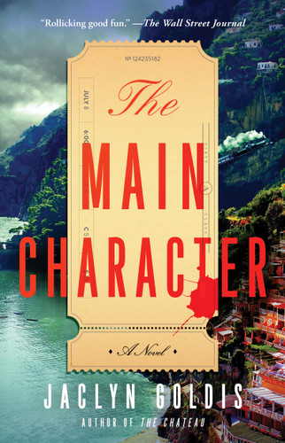 The Main Character: A Novel book cover by Jaclyn Goldis