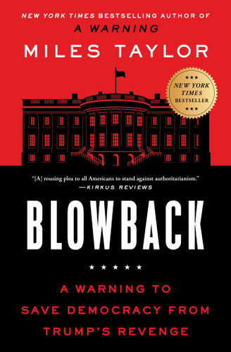 Blowback: A Warning to Save Democracy from Trump's Revenge book cover by Miles Taylor
