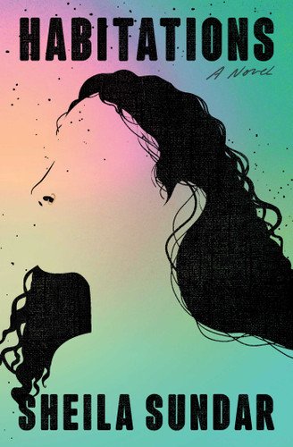 Habitations: A Novel book cover by Sheila Sundar