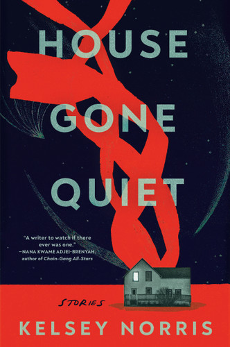 House Gone Quiet: Stories book cover by Kelsey Norris