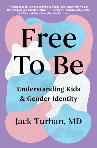 Free to Be: Understanding Kids & Gender Identity book cover by Jack Turban