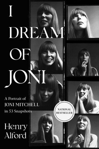 I Dream of Joni: A Portrait of Joni Mitchell in 53 Snapshots book cover by Henry Alford