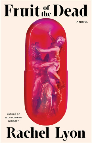 Fruit of the Dead: A Novel book cover by Rachel Lyon