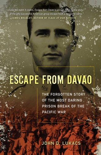 Escape From Davao: The Forgotten Story of the Most Daring Prison Break of the Pacific War book cover by John D. Lukacs