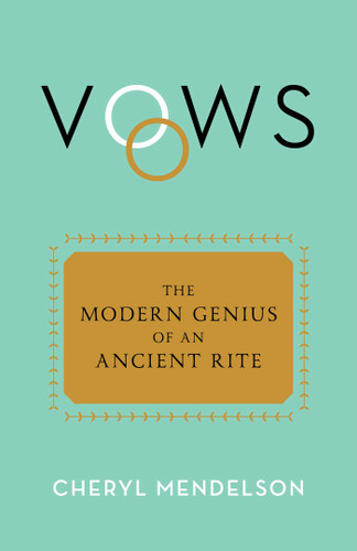 Vows: The Modern Genius of an Ancient Rite book cover by Cheryl Mendelson