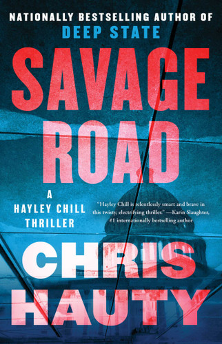 Savage Road: A Thriller (A Hayley Chill Thriller) book cover by Chris Hauty