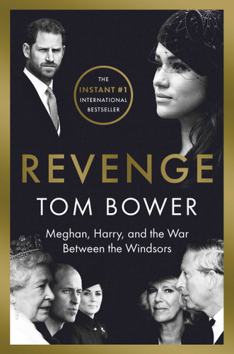 Revenge: Meghan, Harry, and the War Between the Windsors book cover by Tom Bower