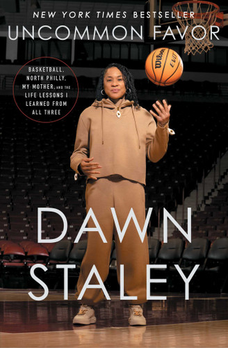 Uncommon Favor: Basketball, North Philly, My Mother, and the Life Lessons I Learned from All Three book cover by Dawn Staley