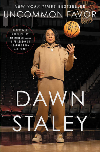 Uncommon Favor: Basketball, North Philly, My Mother, and the Life Lessons I Learned from All Three book cover by Dawn Staley