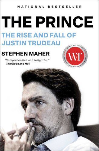 The Prince: The Rise and Fall of Justin Trudeau book cover by Stephen Maher