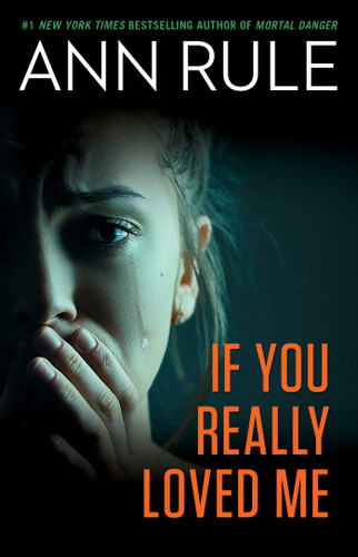 If You Really Loved Me book cover by Ann Rule