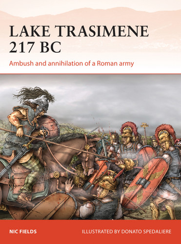 Lake Trasimene 217 BC: Ambush and annihilation of a Roman army (Campaign #303) book cover by Nic Fields