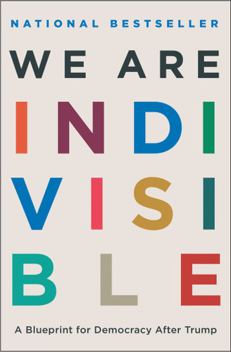 We Are Indivisible: A Blueprint for Democracy After Trump book cover by Leah Greenberg, Ezra Levin