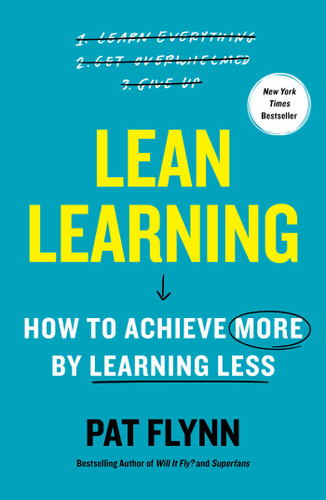 Lean Learning: How to Achieve More by Learning Less book cover by Pat Flynn