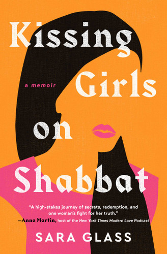 Kissing Girls on Shabbat: A Memoir book cover by Sara Glass