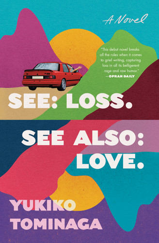 See Loss See Also Love: A Novel book cover by Yukiko Tominaga