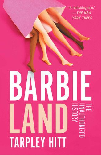 Barbieland: The Unauthorized History book cover by Tarpley Hitt