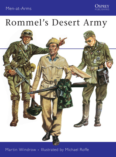 Rommel’s Desert Army (Men-at-Arms #53) [9780850450958]