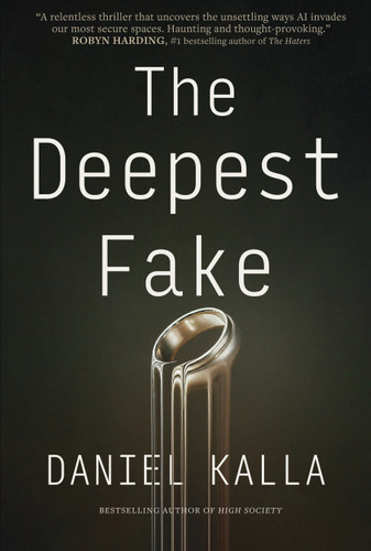 The Deepest Fake book cover by Daniel Kalla