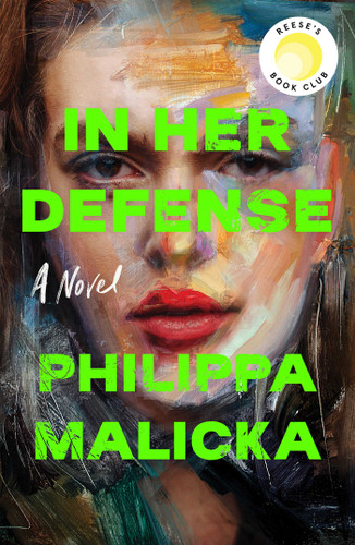 In Her Defense (A Reese Witherspoon Book Club Pick): A Novel book cover by Philippa Malicka