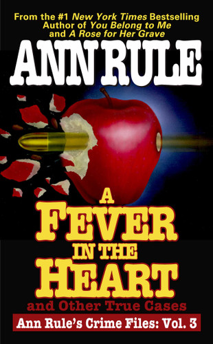 A Fever In The Heart: Ann Rule's Crime Files Volume III (Ann Rule's Crime Files) book cover by Ann Rule
