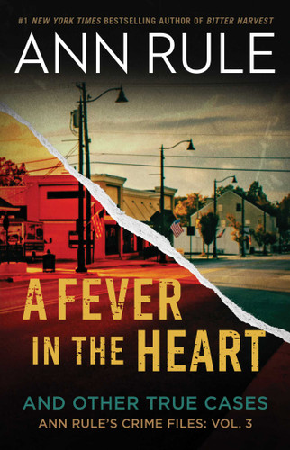 A Fever in the Heart: Ann Rule's Crime Files Volume III (Ann Rule's Crime Files) book cover by Ann Rule