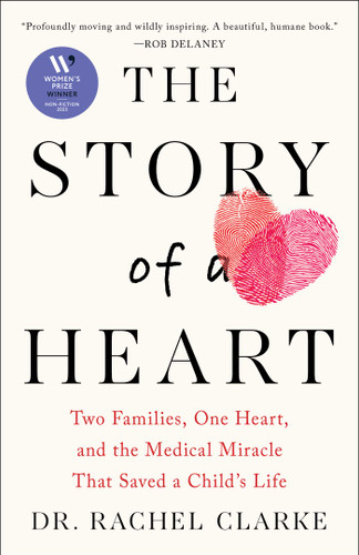 The Story of a Heart: Two Families, One Heart, and the Medical Miracle that Saved a Child's Life book cover by Rachel Clarke