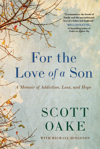 For the Love of a Son: A Memoir of Addiction, Loss, and Hope book cover by Scott Oake